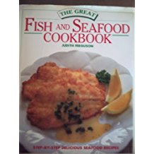 The great fish and seafood cookbook