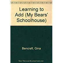 Learning to Add (My Bears Schoolhouse)