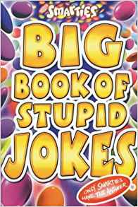 Smarties Big Book of Stupid Jokes