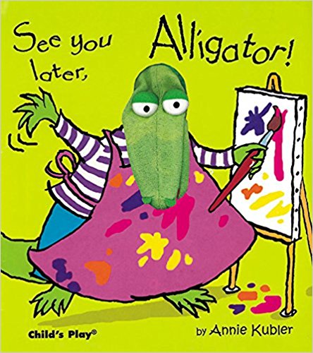 See You Later, Alligator! (Action Books)