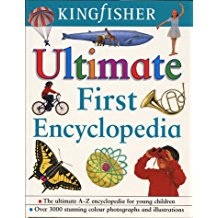 Kingfisher Ultimate First Encyclopedia