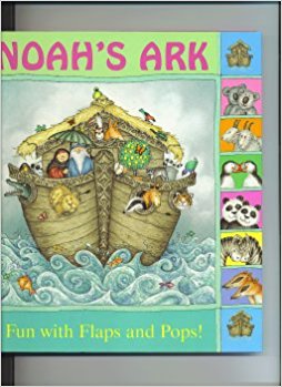 Noah's Ark , Fun with Flaps and Pops !
