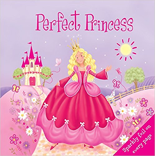 Perfect Princess (Sparkly Padded)