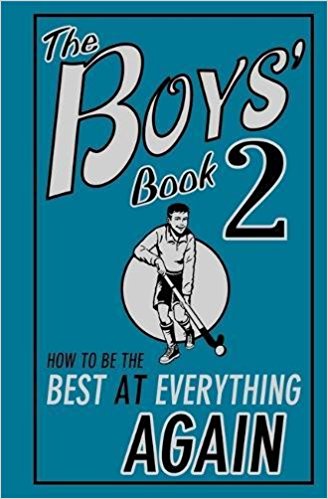 The Boys' Book 2: How to Be the Best at Everything Again (Bk. 2)