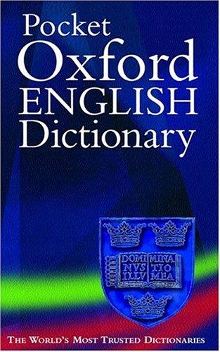 The pocket Oxford English dictionary.