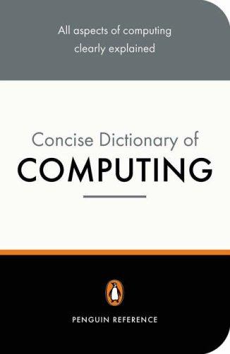 The Penguin concise dictionary of computing