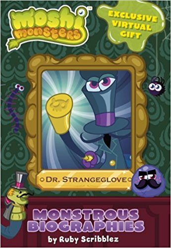 Moshi Monsters: Monstrous Biographies: Dr. Strangeglove