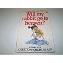 Will my rabbit go to heaven?