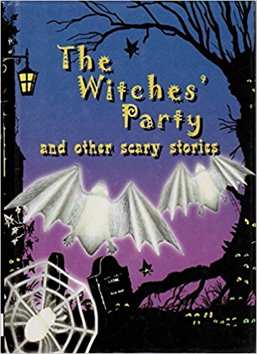 The Witches' Party and Other Scary Stories