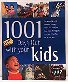 1001 Days Out with Your Kids (Days Out)