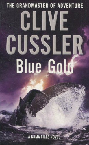 Blue Gold: A novel from the NUMA Files (NUMA Files series Book 2)