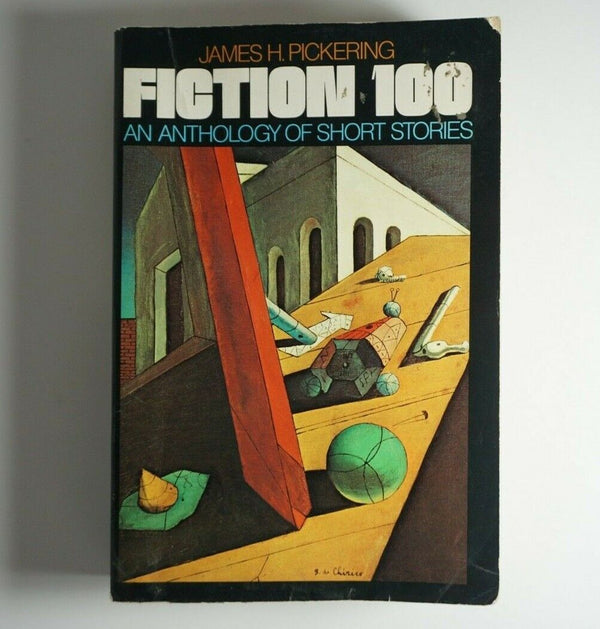 Fiction 100: An Anthology Of Short Stories