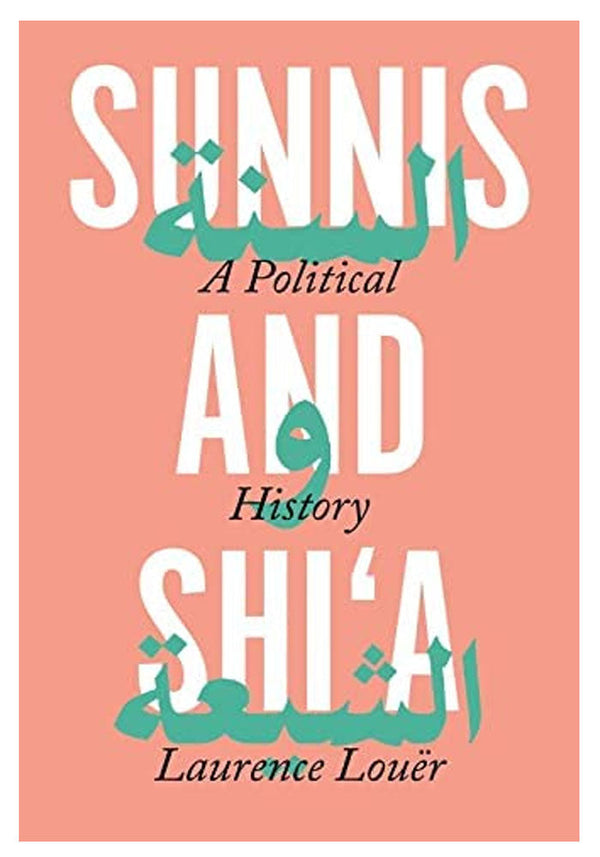 Sunnis And Shi'A: A Political History - (Mass-Market)-(Budget-Print)